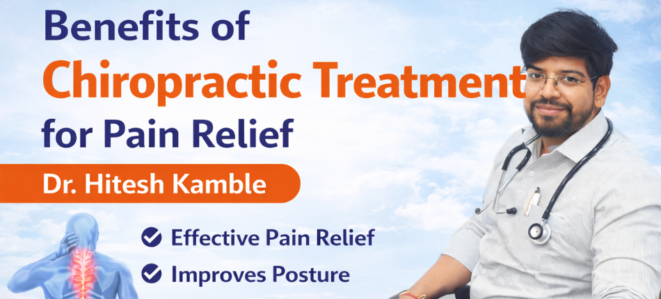 Benefits of Chiropractic Treatment for Pain Relief 