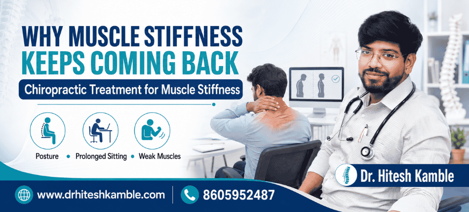 Chiropractic Treatment for Muscle Stiffness | Dr. Hitesh Kamble